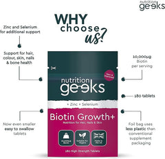 Nutrition Geeks Biotin Hair Growth Supplement - 180 Tablets Enhanced with Zinc & Selenium, Hair Vitamins Complex - Biotin 10000 mcg - Vegan, Hair Skin and Nails Vitamins for Women & Men UK